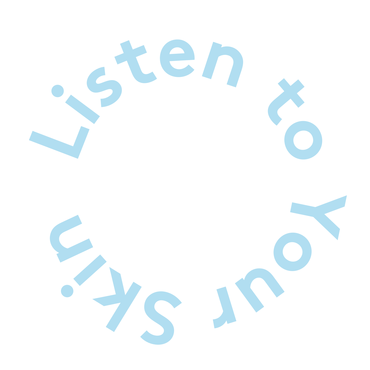 Listen to Your Skin